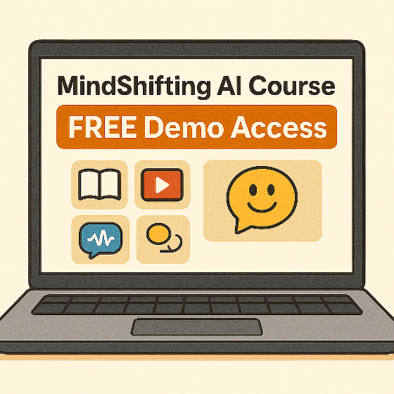 FREE Demo of the upcoming online MindShifting AI Course